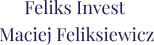 Feliks Invest Maciej Feliksiewicz